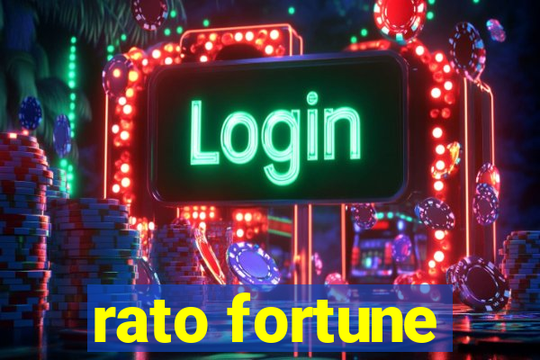 rato fortune